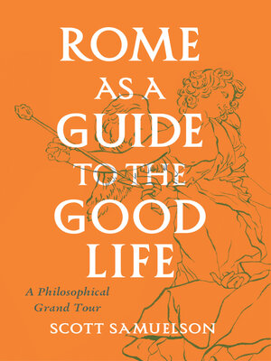 cover image of Rome as a Guide to the Good Life